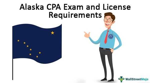 Alaska CPA Exam and License Requirements