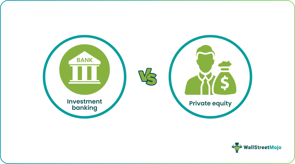 Investment Banking vs Private Equity